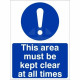 This Area Must Be Kept Clear At All Times Sign
