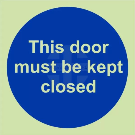 This Door Must Be Kept Closed Glow In Dark Sign