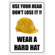 Use your head don&#039;t lose it!! wear a hard hat 400w x 600h  health and safety poster