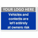Vehicles And Contents Are Left Entirely At Owners Risk Sign