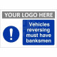 Vehicles Reversing Must Have Banksmen Custom Logo Sign