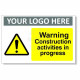 Warning Construction Activities In Progress Sign