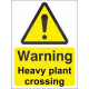 Warning Heavy Plant Crossing Sign