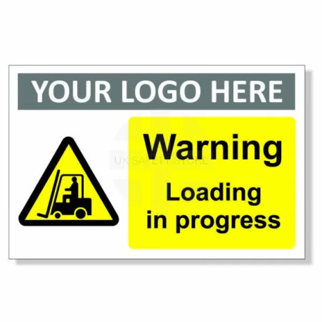 Warning Loading In Progress Custom Logo Sign