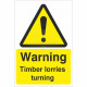 Warning Timber Lorries Turning Sign