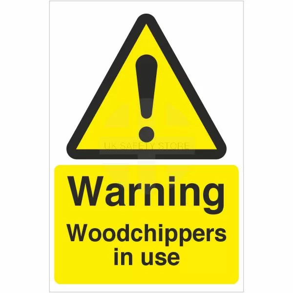 Warning Woodchippers In Use Sign